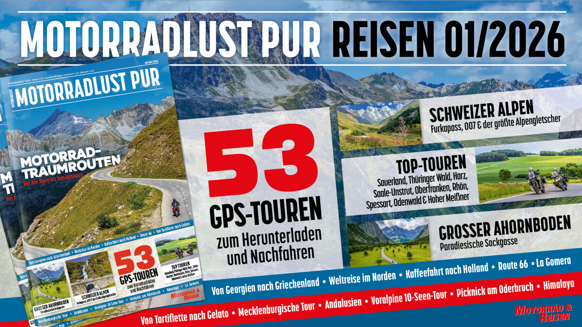 Motorradlust PUR – Reisen 01/2026 inkl. 53 GPS-Touren – ab sofort erhältlich!